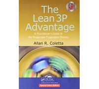 Lean 3P Advantage : A Practitioners Guide To The Production Preparation Process