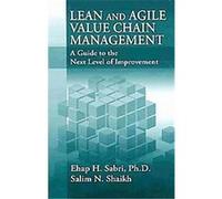 Lean & Agile Value Chain Management Ehap H. Sabri, Salim N. Shaikh (Auteur)
