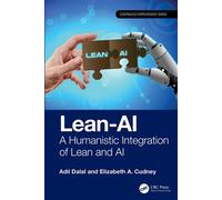 Lean-AI A Humanistic Integration of Lean and AI - Adil Dalal - CRC Press - ebook (ePub) - Livre