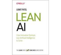 Lean AI by Lomit Patel Lomit Patel (Auteur)