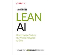 Lean AI – Comment les startups innovantes utilisent l'intelligence artificielle pour se développer