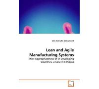 Lean And Agile Manufacturing Systems: Thier Appropriateness Of In Developing Countries, A Case In Ethiopia