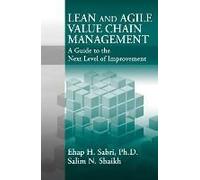 Lean And Agile Value Chain Management: A Guide To The Next Level Of Improvement