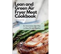 Lean And Green Air Fryer Meat Cookbook