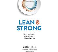 Lean And Strong: Eating Skills, Psychology, And Workouts