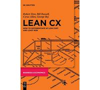 Lean Cx – How to Differentiate at Low Cost and Least Risk