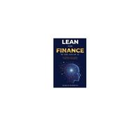Lean For Finance In The Age Of Ai: Cut Waste. Gain Insight. Lead With Intelligence.