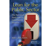 Lean for the Public Sector: The Pursuit of Perfection in Government Services