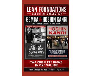 Lean Foundations Essential Collection: Gemba & Hoshin Kanri: Two Complete Books in One Volume