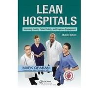 Lean Hospitals: Improving Quality, Patient Safety, and Employee Engagement, Third Edition - [Livre en VO] Mark Graban (Auteur)