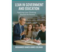 Lean in Government and Education: Applying Lean Thinking Beyond the Factory