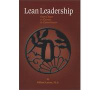 Lean Leadership : From Chaos to Carrots to Commitment
