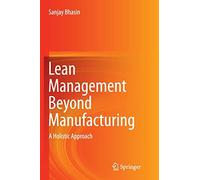 Lean Management Beyond Manufacturing: A Holistic Approach