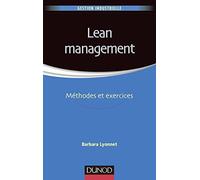 Lean Management - Méthodes et exercices: Méthodes et exercices