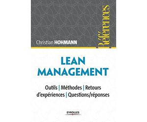 Lean Management: Outils - Méthodes - retours d'expériences - Questions/réponses