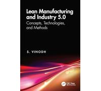 Lean Manufacturing and Industry 5.0: Concepts, Technologies, and Methods