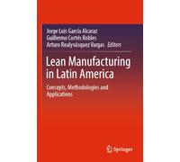 Lean Manufacturing in Latin America: Concepts, Methodologies and Applications