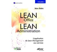 Lean Office - Lean Administration L'application du Lean Management aux services - Marc Babic - Afnor - broché - Guide