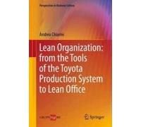 Lean Organization: From The Tools Of The Toyota Production System To Lean Office