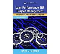 Lean Performance Erp Project Management, Series on Resource Management Brian J. Carroll (Auteur)