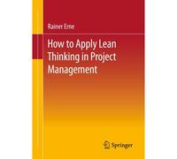 Lean Project Management - How To Apply Lean Thinking To Project Management