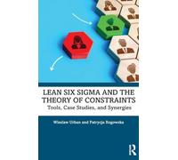 Lean Six Sigma and the Theory of Constraints