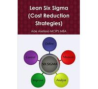 Lean Six Sigma (Cost Reduction Strategies)