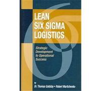 Lean Six Sigma Logistics Robert Martichenko, Thomas J. Goldsby (Auteur)