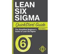 Lean Six Sigma Quickstart Guide