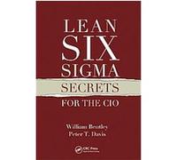 Lean Six Sigma Secrets for the CIO Peter T. Davis, William Bentley (Auteur)