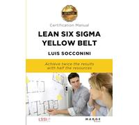 Lean Six Sigma Yellow Belt. Certification Manual