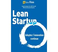 Lean Startup Adoptez l'innovation continue - Eric Ries - Pearson France - relié - Etude