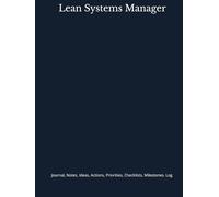 Lean Systems Manager: Journal, Notes, Ideas, Actions, Priorities, Checklists, Log | Tool for Daily Goal Setting Tracker | Time Management | Performance Reviews | Project Office Book Gifts for Meetings