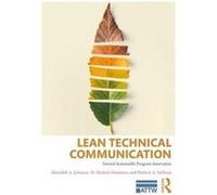 Lean Technical Communication Meredith A University Of South Florida Johnson, W Michele Miami University Of Ohio Simmons, Patricia Purdue University Sullivan (Auteur)