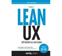 LEAN UX: Cómo aplicar los principios Lean a la mejora de la experiencia de usuario