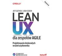 Lean UX pour les équipes agiles Concevoir d'excellentes expériences utilisateur