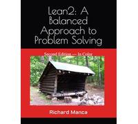 Lean2: A Balanced Approach to Problem Solving: Second Edition --- In Color