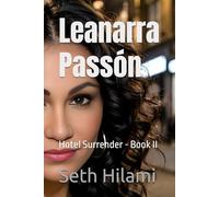Leanarra Passón: Hotel Surrender - Book II