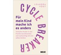 Leandra Vogt Sa Cycle Breaker: Für mein Kind mache ich es anders: Toxisc (Poche)