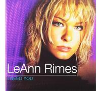 Leann Rimes - I Need You [Import]