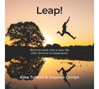 Leap!: Bounce back into a new life after divorce or separation