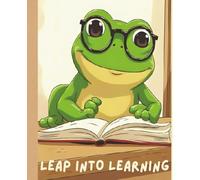 Leap Into Learning Composition Notebook: Cute Frog Primary Notebook | Wide rule | 7.5" x 9.25" | 100 Pages | Kids School Supplies