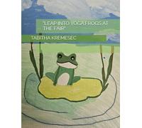 "LEAP INTO YOGA:FROGS AT THE FAIR"