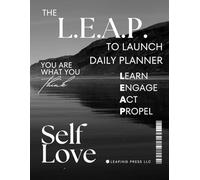 LEAP to Launch Daily Planner: Women Entrepreneurs: Learn, Engage, Act, and Propel with Purpose