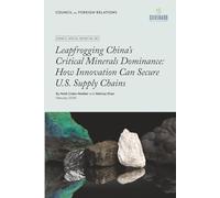 Leapfrogging China’s Critical Minerals Dominance: How Innovation Can Secure U.S. Supply Chains