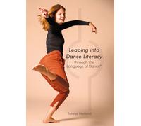 Leaping Into Dance Literacy Through The Language Of Dance®