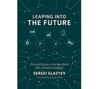 Leaping into the Future: China and Russia in the New World Tech-Economic Paradigm