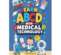Learn ABCD with Medical Technology: A Beginner’s Guide to Letters and Technology