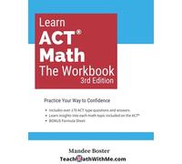 Learn Act Math: The Workbook (3rd Edition)