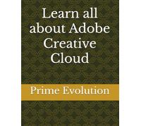 Learn all about Adobe Creative Cloud